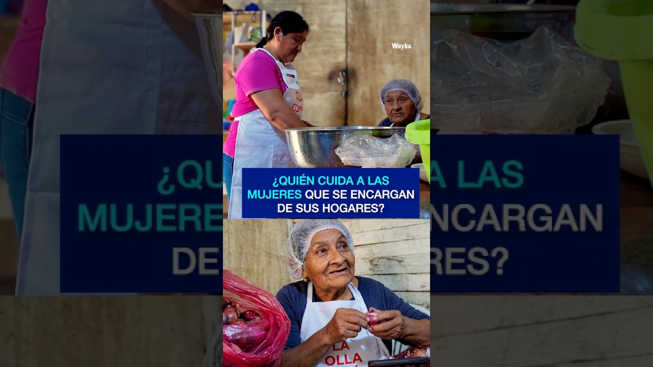 ¿Quién cuida a las mujeres que se encargan de sus hogares?