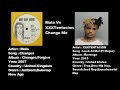 Mala Vs XXXTentacion - Change Me!