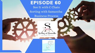 Episode 60. See it with C Chats: Business and Consignment Process for Sorting with Samantha (S2.E7)