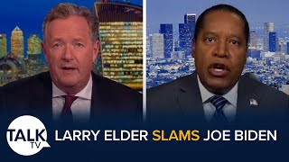 Presidential Candidate Larry Elder Talks To Piers Morgan About Joe Biden's 