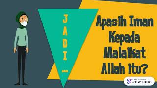Pengertian Iman kepada Malaikat-Malaikat Allah Pengertian Iman kepada Malaikat-Malaikat Allah
