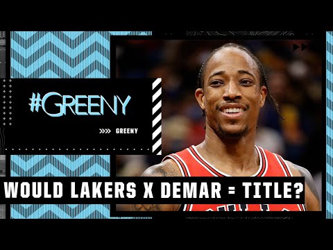 Would the Lakers be title contenders with DeMar DeRozan? | #Greeny