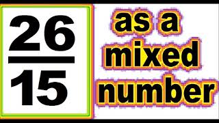 2615 As Mixed Number An Improper Fraction To Mixed Number An Exdanle