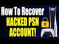 How to Recover PSN Account After Being Hacked on PS4/PS5! I Was Just Hacked & Got PSN Account Back!