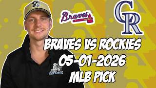 Atlanta Braves vs Colorado Rockies 5/1/26 MLB Pick & Prediction | MLB Betting Tips