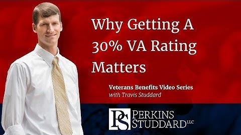 Why Getting To A 30% VA Rating Matters