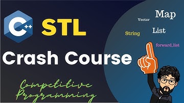 Complete C++ STL for Competitive Programming | Crash Course