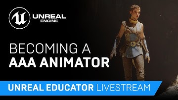 Becoming a AAA Animator | Unreal Educator Livestream