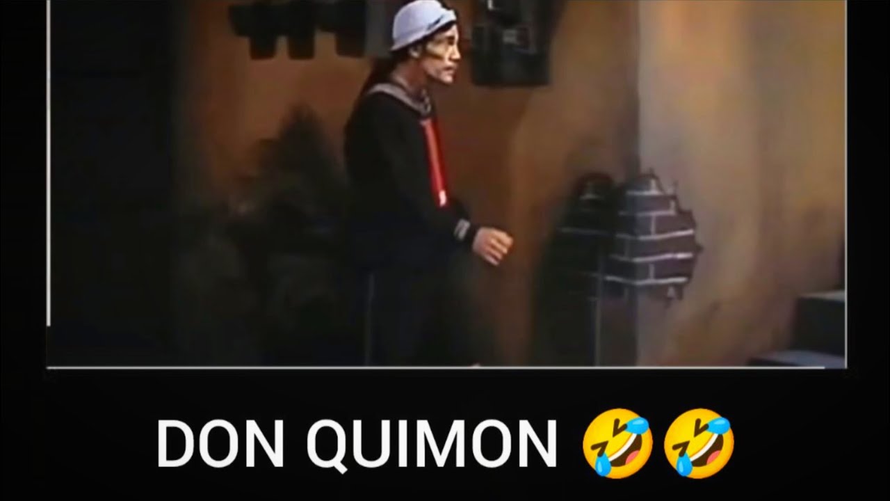 DON QUIMON 🤣🤣 | MOMENTO XD | El Chavo del 8
