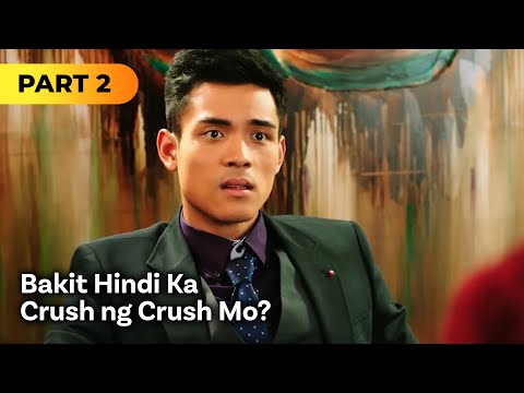 ‘Bakit Hindi Ka Crush ng Crush Mo?’ FULL MOVIE Part 2 | Kim Chiu, Xian Lim