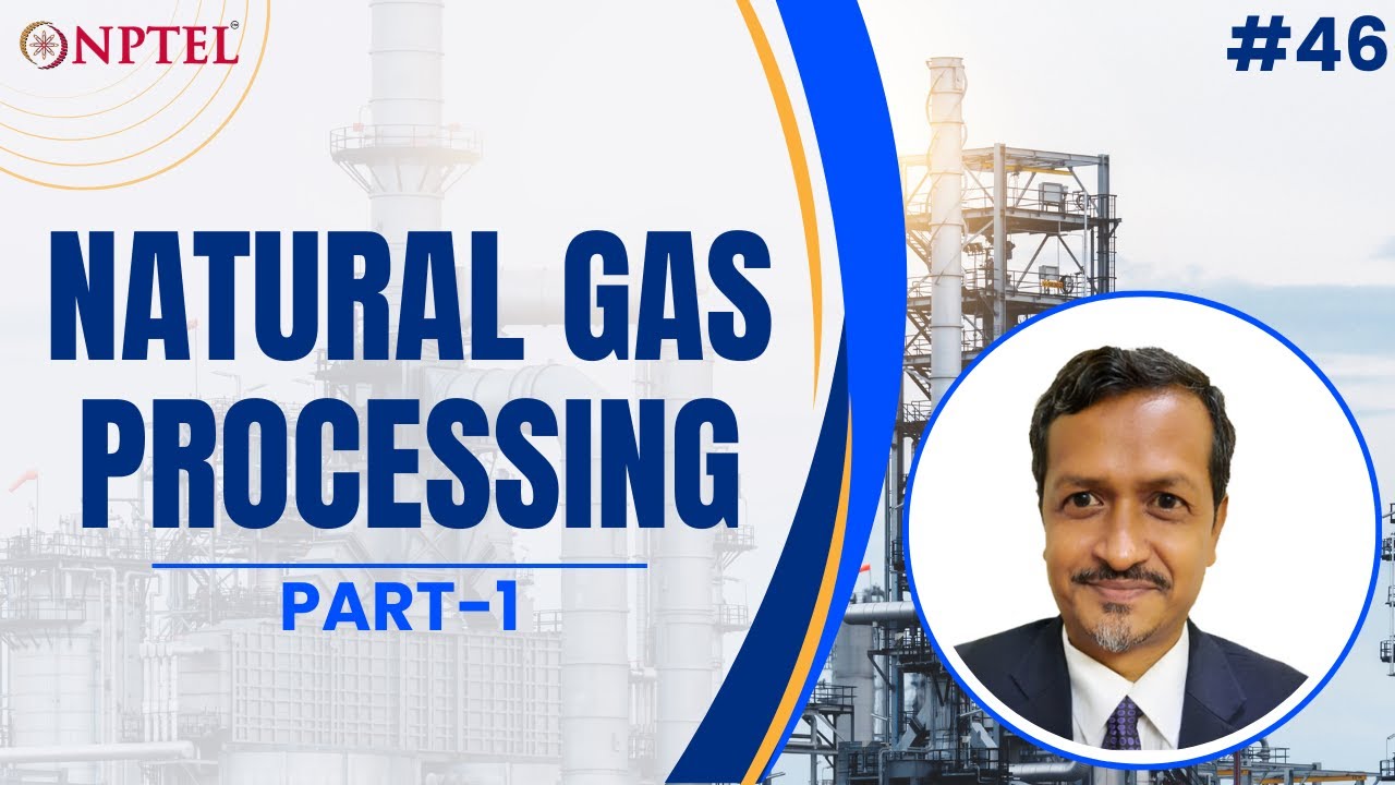 #46 Natural Gas Processing | Part 01 | Surface Facilities for Oil & Gas Handling