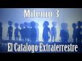 Milenio 3  el catlogo extraterrestre