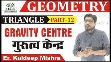 Geometry Class 14 Triangle Part 12 (Centroid -  केन्द्रक) By Kuldeep Mishra