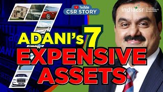 Gautam Adani's 7 Most Expensive Assets | Gautam Adani Lifestyle | CSR Story