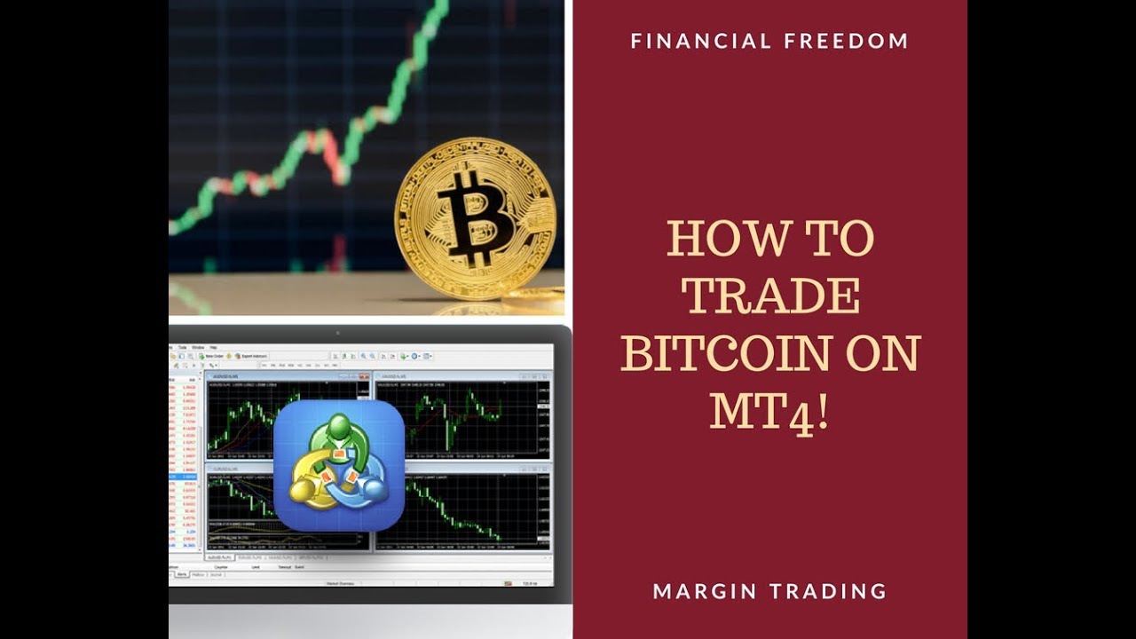 trade bitcoin on metatrader 4