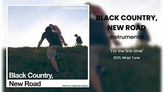 Black Country, New Road - Instrumental (2021, For The First Time)