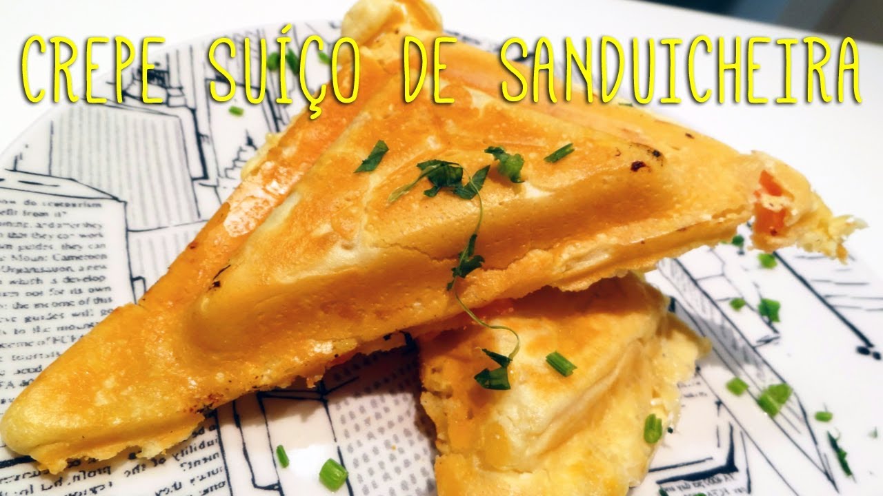 Cozinha Rápida - Crepe Suíço de Sanduicheira
