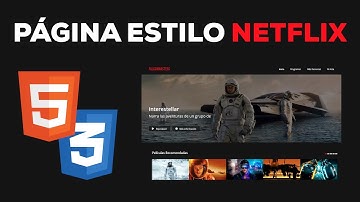 Programa una Página Web Estilo NETFLIX con HTML 5 y CSS 3