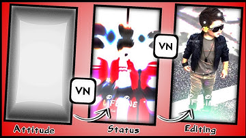 Attitude Status Editing | VN Video Editor |  Emiway Bantai Song Attitude Status Editing