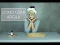 MÁSCARA DE ARGILA | Como Usar? por Juliana Goes