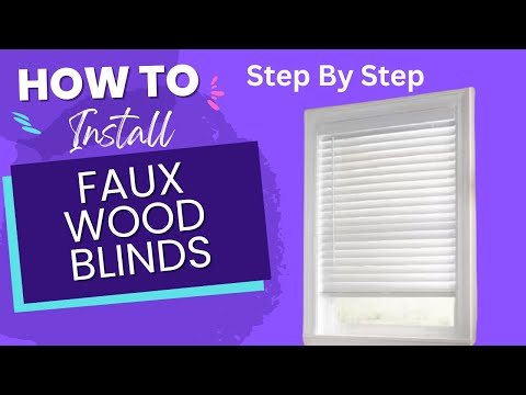 HOW TO INSTALL HOME DEPOT FAUX WOOD BLINDS