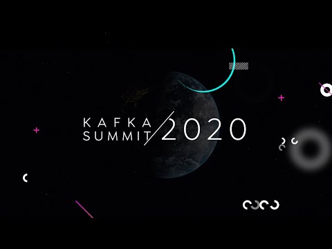 Kafka Summit 2020