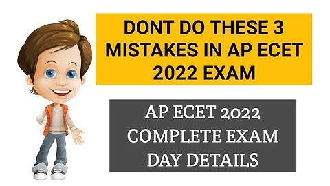 AP ECET 2022 EXAM DAY COMPLETE DETAILS| AP ECET 2022 EXAM TIPS| DONT DO THESE 3 MISTAKES IN AP ECET|