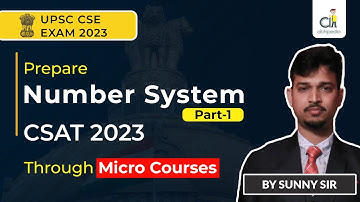 UPSC CSAT Exam 2023  | Micro Courses | Quantitative Aptitude  | Number System | Part-1 | abhipedia