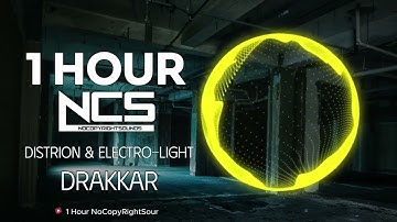 [1 HOUR] Distrion & Electro-Light - Drakkar - House - NCS - Copyright Free Music