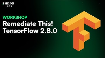 Remediate This! TensorFlow 2.8.0