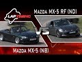 A kedvenc roadster. Mazda MX-5 Turbo vs. Mazda MX-5 RF (LapTiming ep. 69)