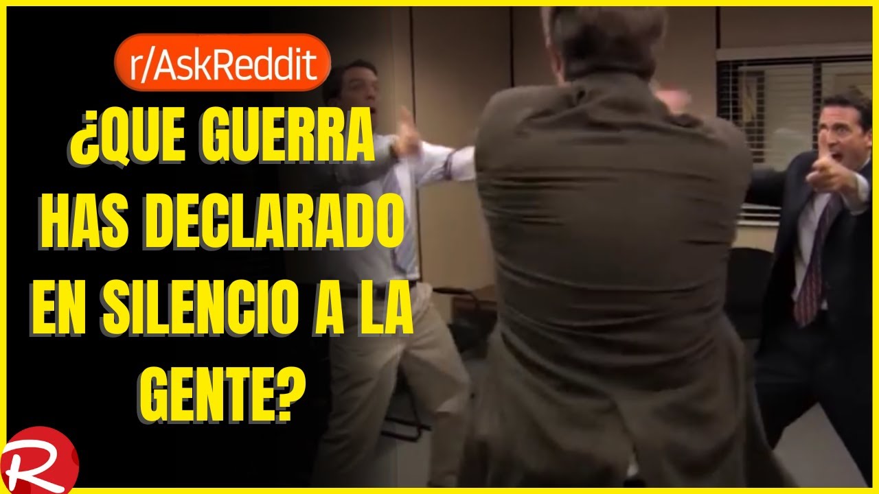 ¿Qué guerra le has declarado en silencio a la gente y quien va ganando? Reddit español.