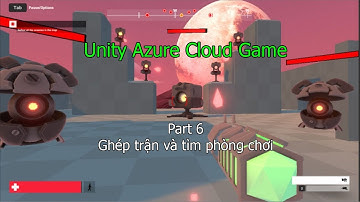 [Phần 6] Thiết kế game FPS Multiplayer - Ghép trận và tìm phòng chơi