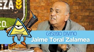 Castigo Divino: Jaime Toral Zalamea