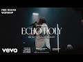 Red rocks worship  echo holy deluxe edition official live