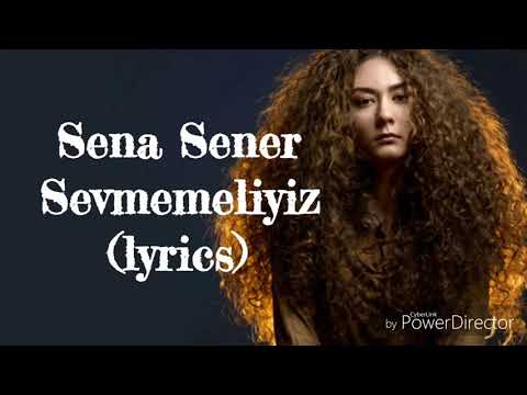 Sena Şener - Sevmemeliyiz (lyrics)