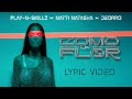 Play-N-Skillz x Natti Natasha x ​Deorro - Como La Flor [Lyric Video]