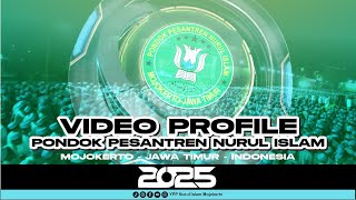VIDEO PROFILE | PONDOK PESANTREN NURUL ISLAM MOJOKERTO TAHUN 2025