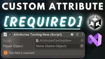 Creating Custom [Required] Attribute || Unity, C#