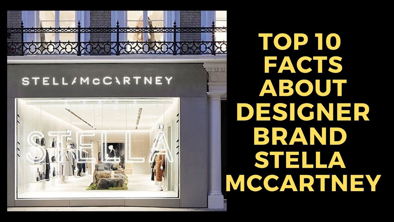 Top 10 Facts About Designer Brand Stella McCartney 