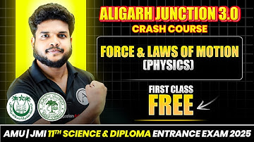 AMU/JMI 11th Science & Diploma Engg. Entrance Exam 2025 - Physics | Force and Laws of Motion