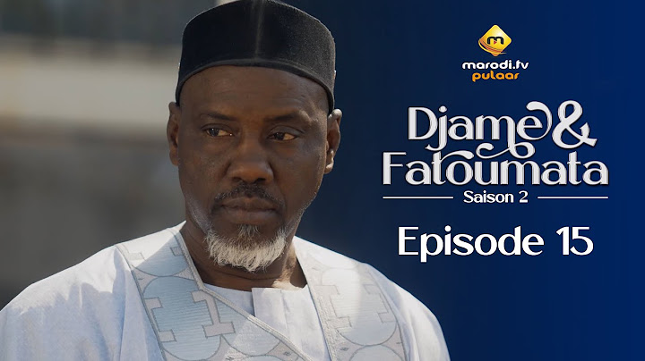 Série - Djame et Fatoumata - Saison 2 - Épisode 15 - VOSTFR