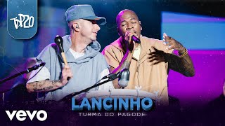 Turma do Pagode - Lancinho (Ao Vivo)