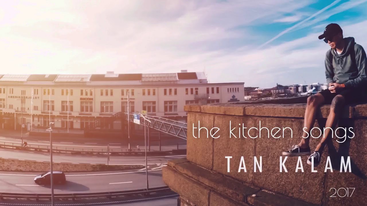 the kitchen songs - Tan Kalam (audio)