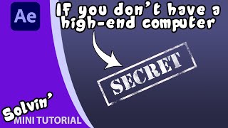 After Effects’ secret menu - gone