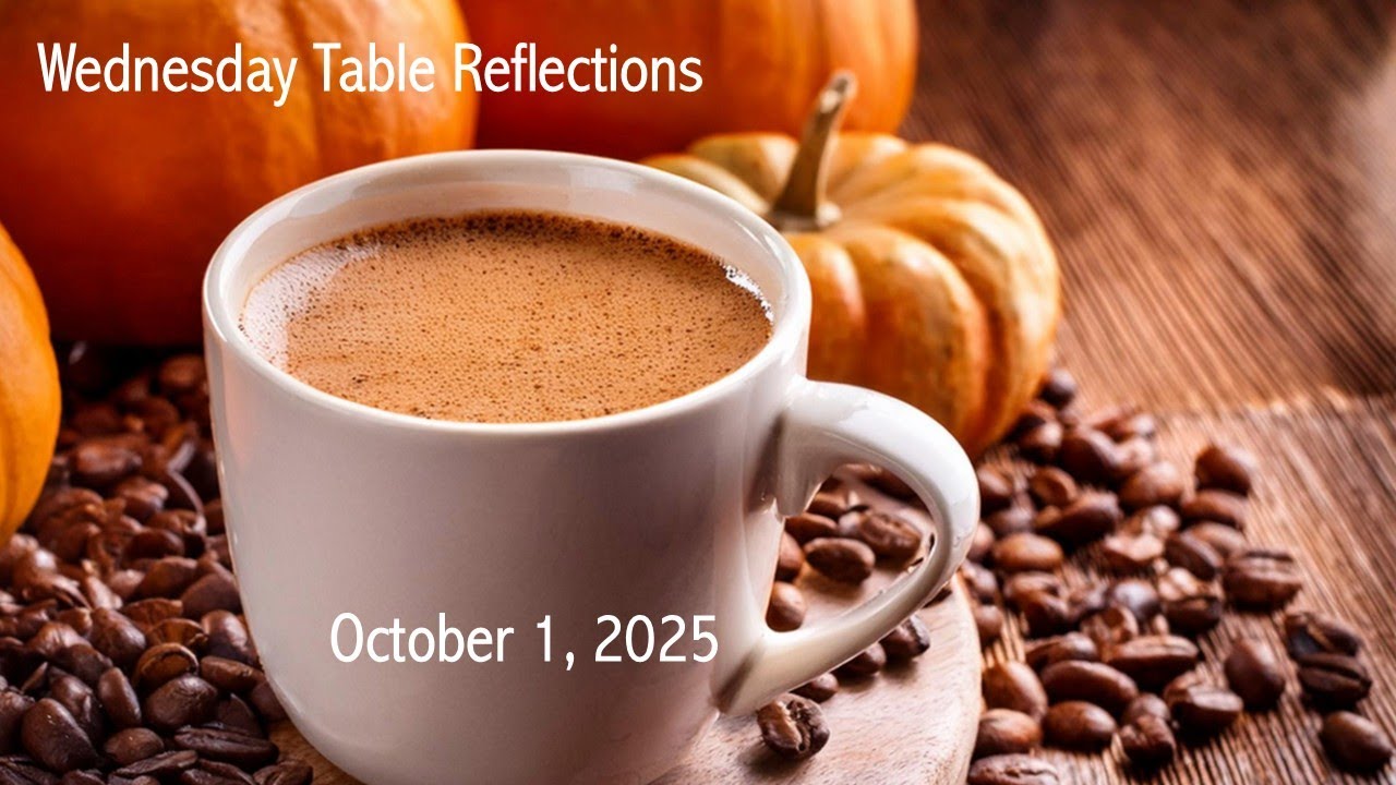 October 1 2025 Wednesday Table Reflection - YouTube