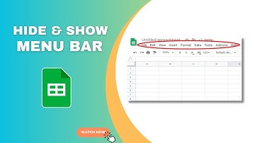How to Hide and show menu bar in google sheets Document