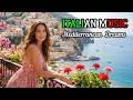 Serenata Italiana Mediterranean Chill Music Italian Coast Views 4K Relaxing Acoustic Music 