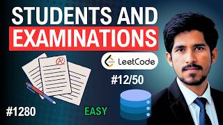 Students and Examinations | LeetCode SQL Problem 12/50 | 1280 | Easy