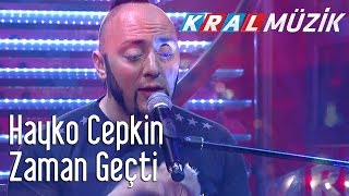Hayko Cepkin - Zaman Geçti (Kral Pop Akustik)